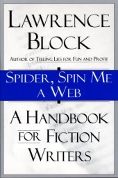 book Spider, Spin Me a Web: A Handbook for Fiction Writers