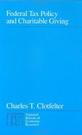 book Federal Tax Policy and Charitable Giving (National Bureau of Economic Research Monograph)