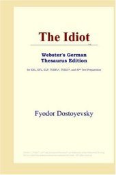 book The Idiot (Webster's German Thesaurus Edition)