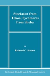 book Stockmen from Tekoa, Sycomores from Sheba: A Study of Amos' Occupations (The Catholic Biblical Quarterly Monograph Series)