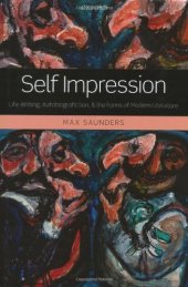 book Self Impression: Life-Writing, Autobiografiction, and the Forms of Modern Literature