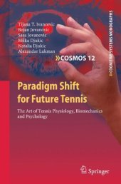 book Paradigm Shift for Future Tennis: The Art of Tennis Physiology, Biomechanics and Psychology