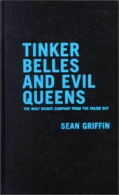 book Tinker Belles and Evil Queens: The Walt Disney Company from the Inside Out