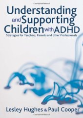 book Understanding and Supporting Children with ADHD: Strategies for Teachers, Parents and Other Professionals