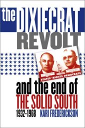 book The Dixiecrat Revolt and the End of the Solid South, 1932-1968