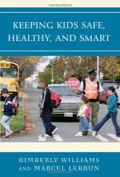 book Keeping Kids Safe, Healthy, and Smart