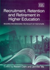 book Recruitment, Retention And Retirement in Higher Education: Building And Managing The Faculty Of The Future