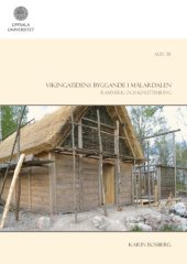 book Vikingatidens byggande i Malardalen : ramverk och knuttimring