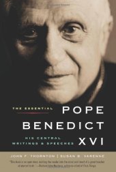 book The Essential Pope Benedict XVI: His Central Writings and Speeches