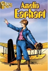 book Amelia Earhart, Graphic Biography (Saddleback Graphic Biographies)