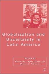 book Globalization and Uncertainty in Latin America