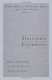 book Electronic Elsewheres: Media, Technology, and the Experience of Social Space