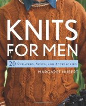 book Knits for Men: 20 Sweaters, Vests,  and Accessories