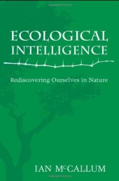 book Ecological Intelligence: Rediscovering Ourselves in Nature