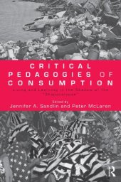 book Critical Pedagogies of Consumption: Living and Learning in the Shadow of the ''Shopocalypse''