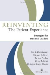 book Reinventing the Patient Experience: Strategies for Hospital Leaders