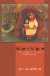 book Alibis of Empire: Henry Maine and the Ends of Liberal Imperialism