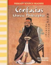 book Confucius: Chinese Philosopher: World Cultures Through Time (Primary Source Readers)