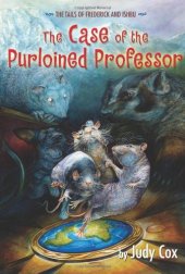 book The Case of the Purloined Professor (The Tails of Frederick and Ishbu)