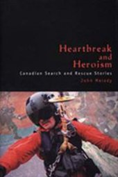 book Heartbreak and Heroism: Canadian Search and Rescue Stories