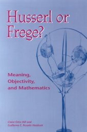 book Husserl or Frege?: Meaning, Objectivity, and Mathematics