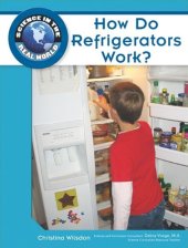 book How Do Refrigerators Work? (Science in the Real World)