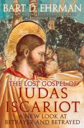 book The Lost Gospel of Judas Iscariot: A New Look at Betrayer and Betrayed