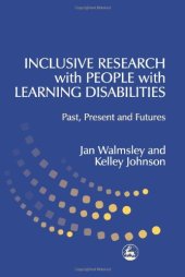 book Inclusive Research With People With Learning Disabilities: Past, Present, and Futures