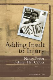 book Adding Insult to Injury: Nancy Fraser Debates Her Critics