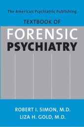 book The American Psychiatric Publishing Textbook of Forensic Psychiatry: The Clinician's Guide