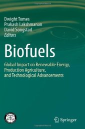 book Biofuels: Global Impact on Renewable Energy, Production Agriculture, and Technological Advancements