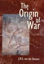 book The Origin of War: The Evolution of a Male-Coalitional Reproductive Strategy