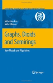 book Graphs, Dioids and Semirings: New Models and Algorithms