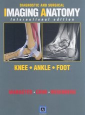 book Diagnostic and Surgical Imaging Anatomy: Knee, Ankle, Foot (International Edition): Published by Amirsys®