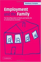 book Employment and the Family: The Reconfiguration of Work and Family Life in Contemporary Societies