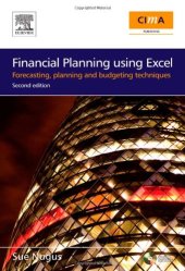 book Financial Planning Using Excel, Second Edition: Forecasting, Planning and Budgeting Techniques (CIMA Exam Support Books)