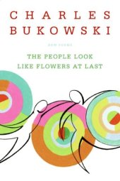 book The People Look Like Flowers At Last: New Poems