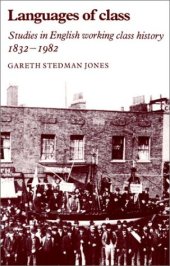 book Languages of Class: Studies in English Working Class History 1832-1982