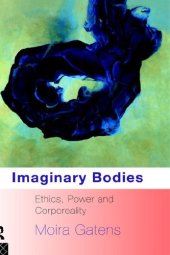 book Imaginary Bodies: Ethics, Power and Corporeality