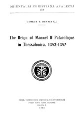 book The Reign of Manuel II Palaeologus in Thessalonica, 1382-1387 (Orientalia Christiana Analecta 150)