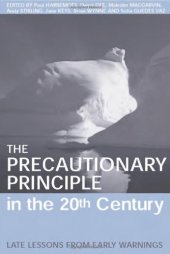 book The Precautionary Principle in the 20th Century: Late Lessons from Early Warnings