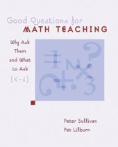 book Good Questions for Math Teaching: Why Ask Them and What to Ask, K-6