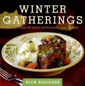 book Winter Gatherings: Casual Food to Enjoy with Family and Friends