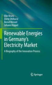 book Renewable Energies in Germany’s Electricity Market: A Biography of the Innovation Process