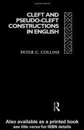 book Cleft and Pseudo-Cleft Constructions in English (Theoretical Linguistics)