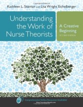 book Understanding The Work Of Nurse Theorists: A Creative Beginning, Second Edition