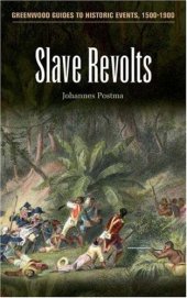 book Slave Revolts (Greenwood Guides to Historic Events, 1500-1900)