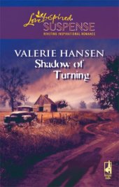 book Shadow of Turning (Steeple Hill Love Inspired Suspense #57)