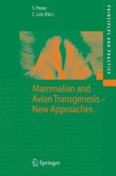 book Mammalian and Avian Transgenesis: New Approaches (Principles and Practice)