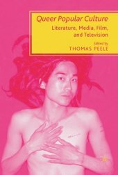 book Queer Popular Culture: Literature, Media, Film, and Television